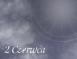 Horoskop 2 Czerwiec