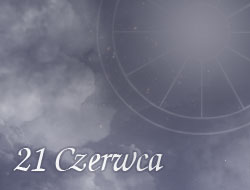 Horoskop 21 Czerwiec