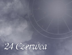 Horoskop 24 Czerwiec