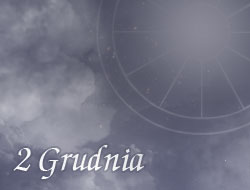 Horoskop 2 Grudzień