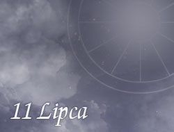 Horoskop 11 Lipiec