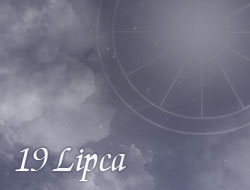 Horoskop 19 Lipiec