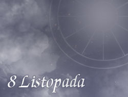 Horoskop 8 Listopad