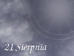 Horoskop 21 Sierpień