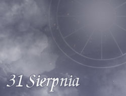 Horoskop 31 Sierpień